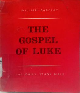 THE DAILY STUDY BIBLE: THE GOSPEL OF LUKE